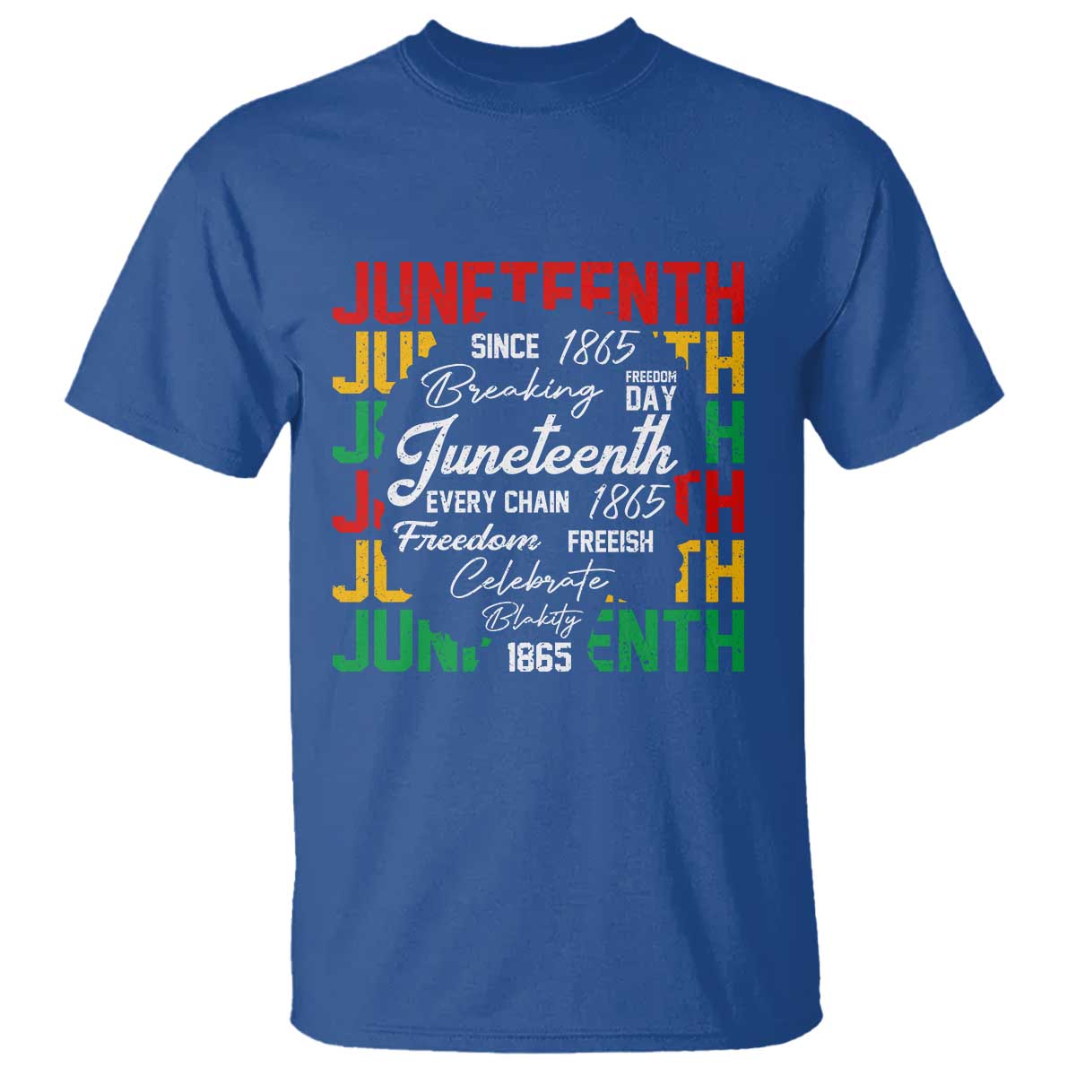 Juneteenth 1865 T Shirt Celebrate Black Freedom Breaking Every Chain - African Pride