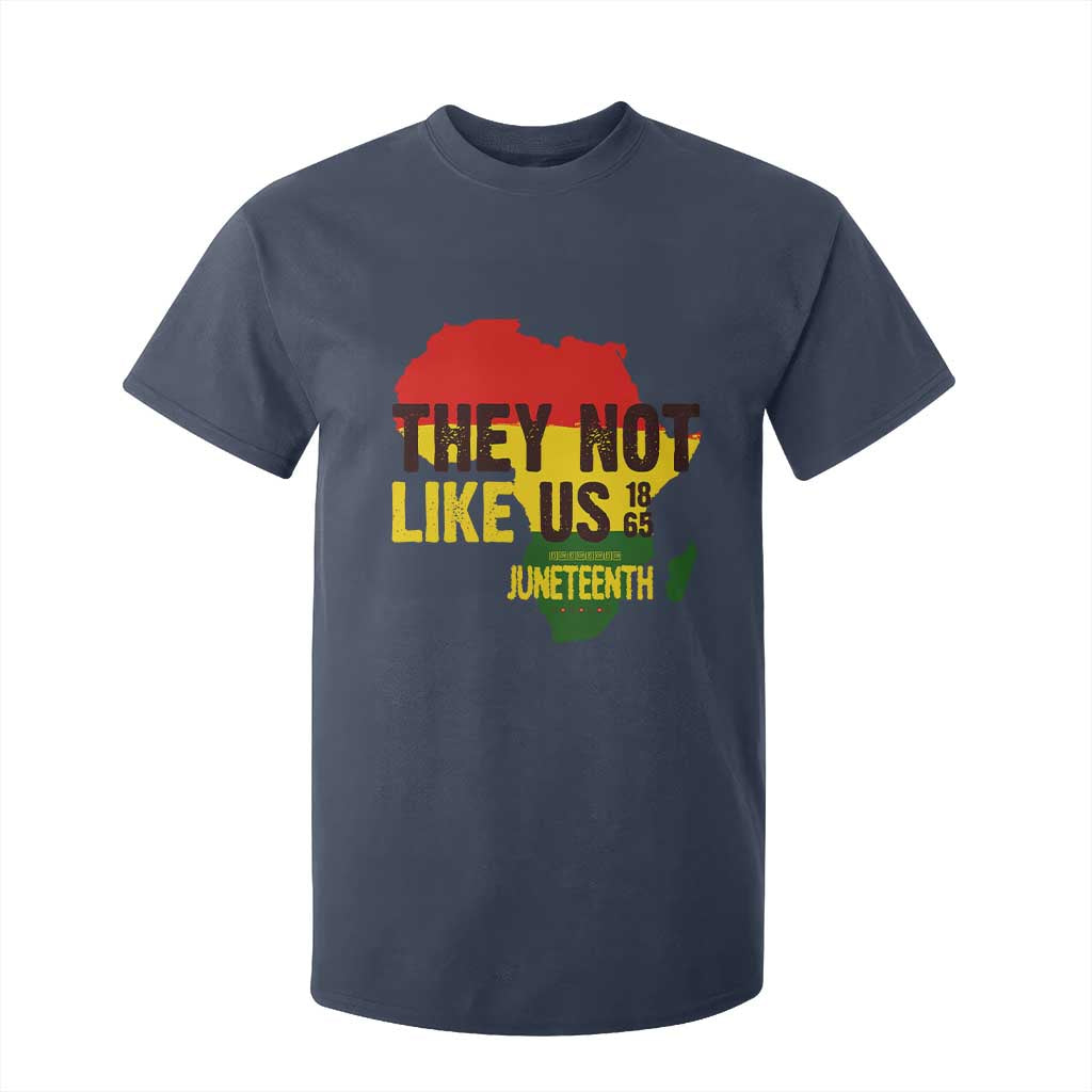 They Not Like Us Juneteenth 1865 T Shirt For Kid Afrocentric Africa Map Black Pride - African Pride