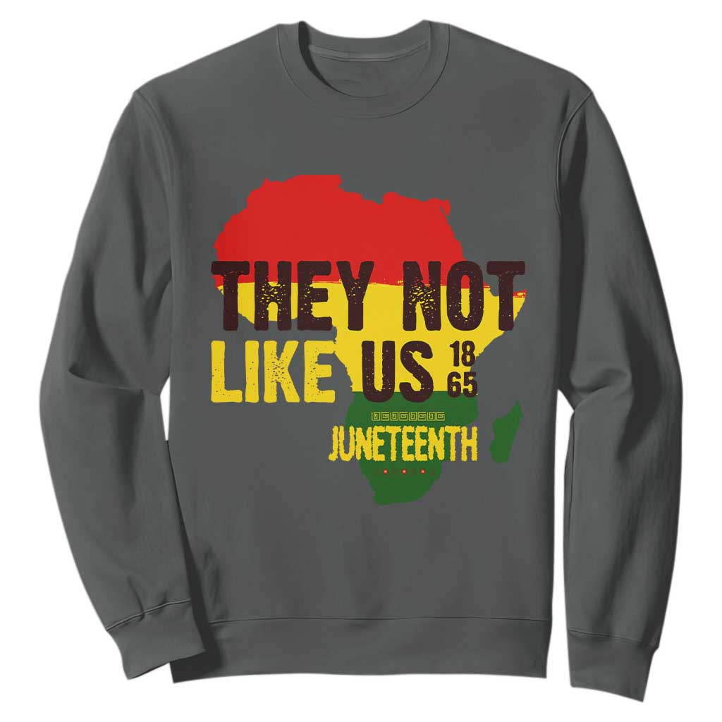 They Not Like Us Juneteenth 1865 Sweatshirt Afrocentric Africa Map Black Pride - African Pride