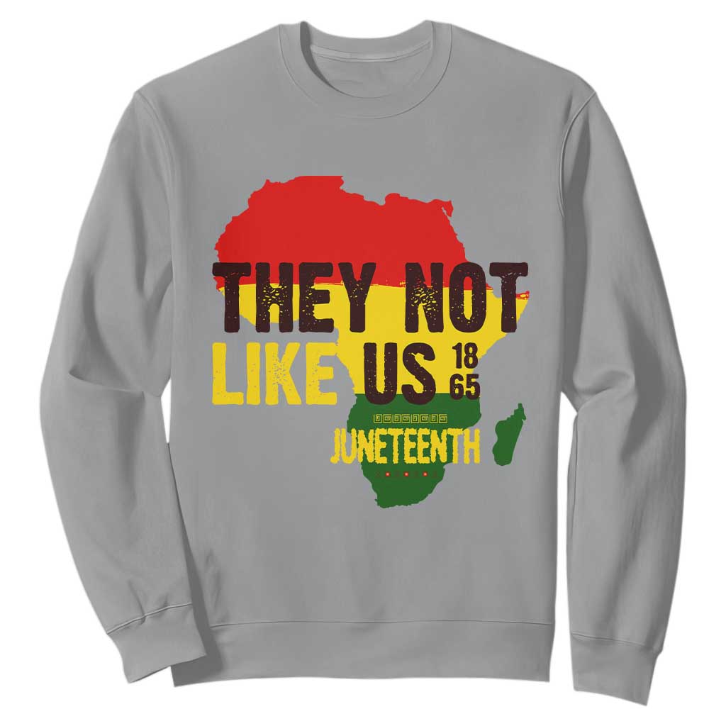 They Not Like Us Juneteenth 1865 Sweatshirt Afrocentric Africa Map Black Pride - African Pride