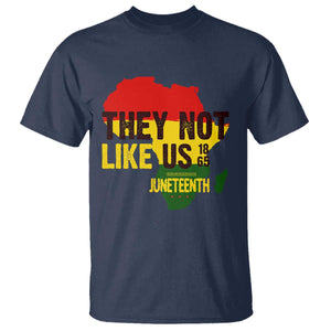 They Not Like Us Juneteenth 1865 T Shirt Afrocentric Africa Map Black Pride - African Pride