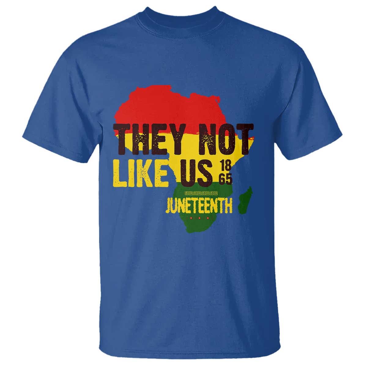 They Not Like Us Juneteenth 1865 T Shirt Afrocentric Africa Map Black Pride - African Pride