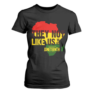They Not Like Us Juneteenth 1865 T Shirt For Women Afrocentric Africa Map Black Pride - African Pride