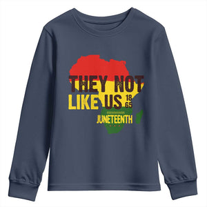 They Not Like Us Juneteenth 1865 Youth Sweatshirt Afrocentric Africa Map Black Pride - African Pride