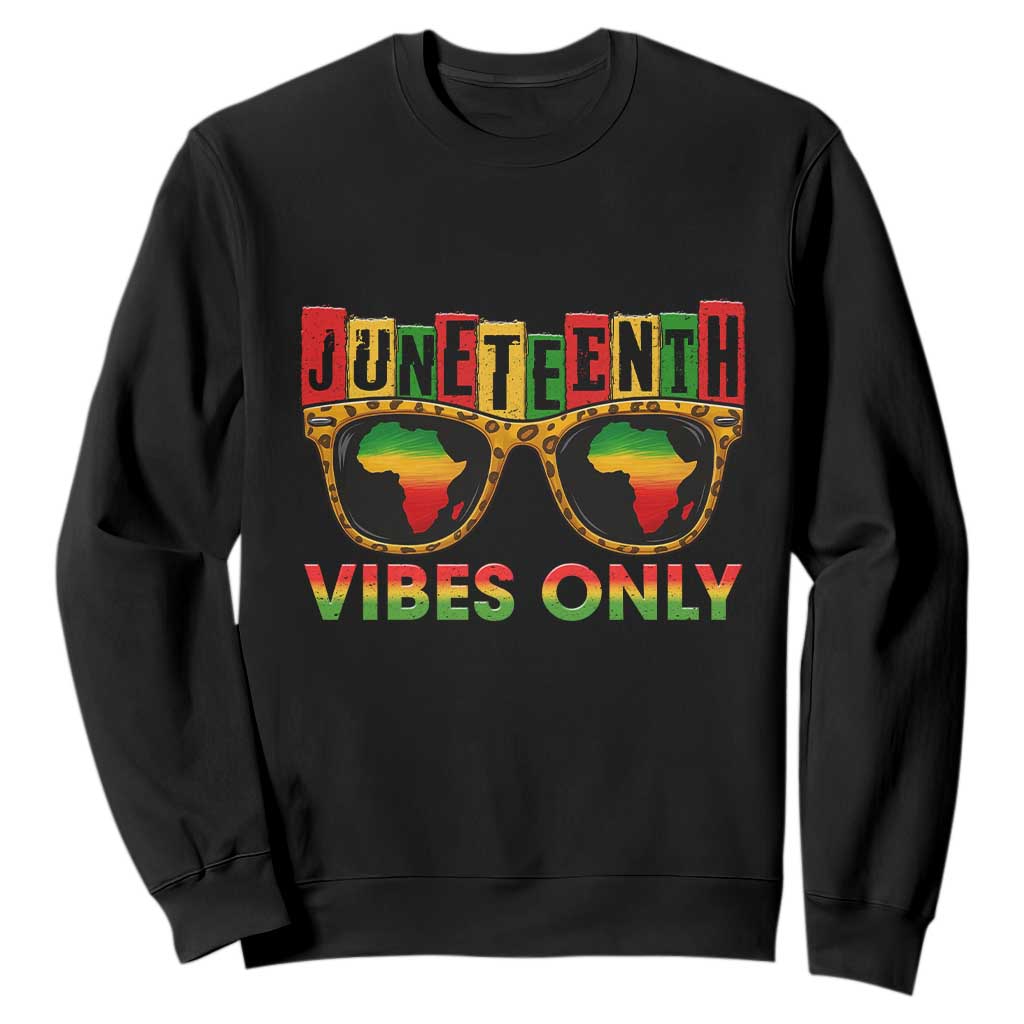 Juneteenth Vibes Only Sweatshirt Afro Pride Sunglasses Black History Celebration - African Pride