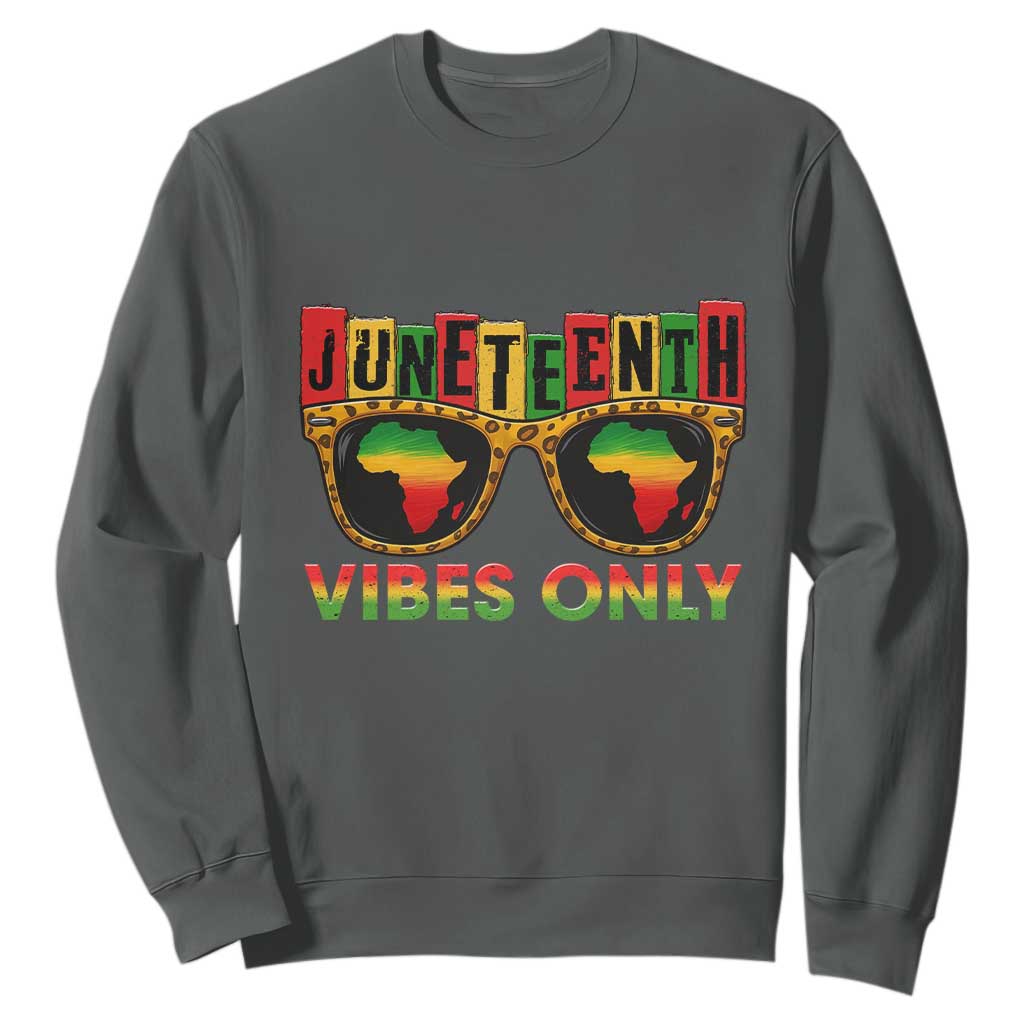 Juneteenth Vibes Only Sweatshirt Afro Pride Sunglasses Black History Celebration - African Pride