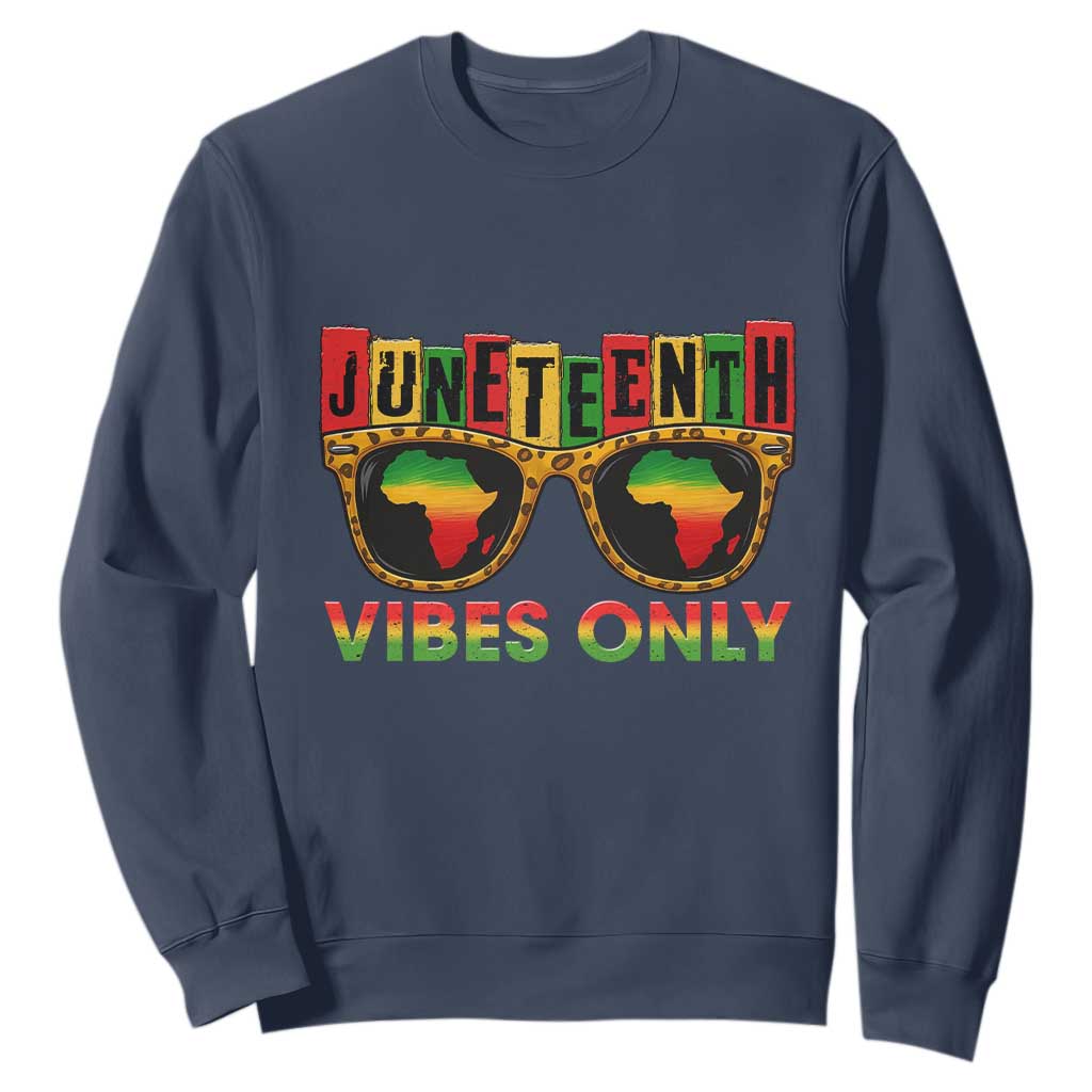 Juneteenth Vibes Only Sweatshirt Afro Pride Sunglasses Black History Celebration - African Pride