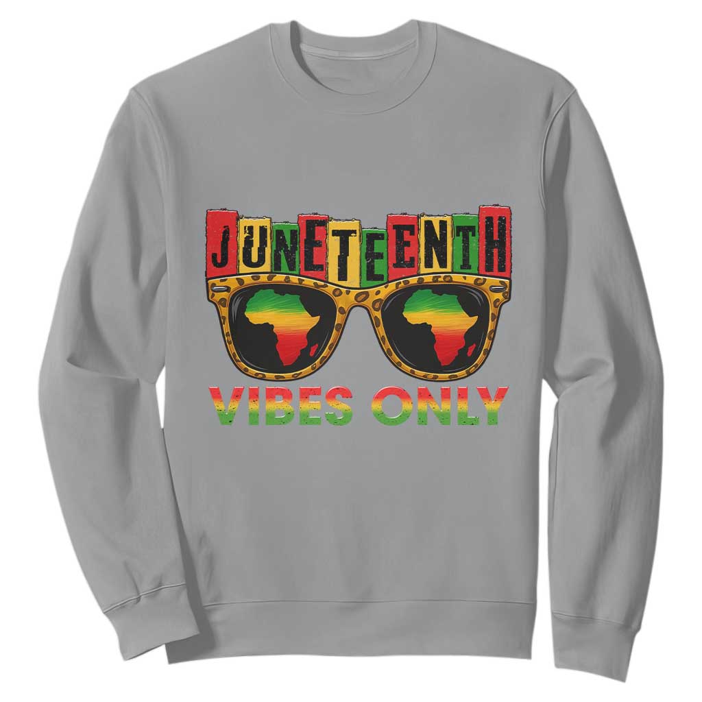 Juneteenth Vibes Only Sweatshirt Afro Pride Sunglasses Black History Celebration - African Pride