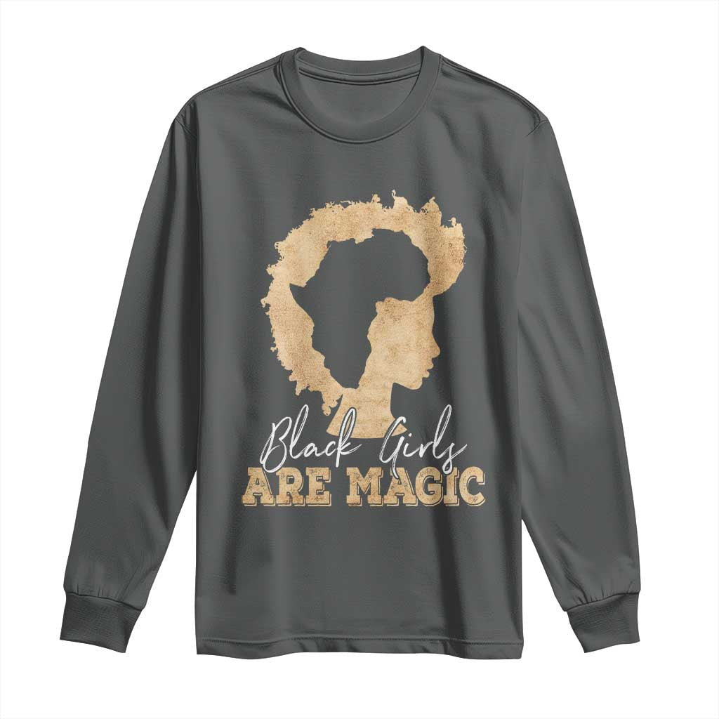 Black Girls Are Magic Long Sleeve Shirt Afro Melanin Pride