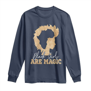 Black Girls Are Magic Long Sleeve Shirt Afro Melanin Pride