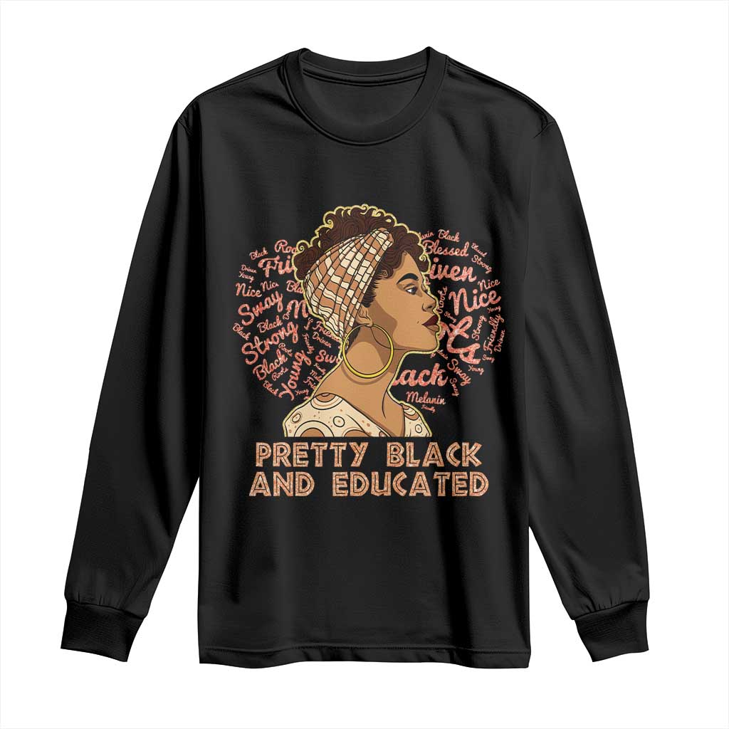 Afro Melanin Woman Long Sleeve Shirt Pretty Black And Educated African American Pride