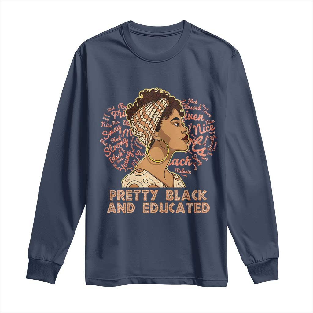 Afro Melanin Woman Long Sleeve Shirt Pretty Black And Educated African American Pride
