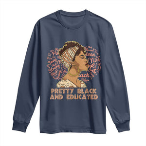 Afro Melanin Woman Long Sleeve Shirt Pretty Black And Educated African American Pride