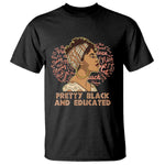 Afro Melanin Woman T Shirt Pretty Black And Educated African American Pride