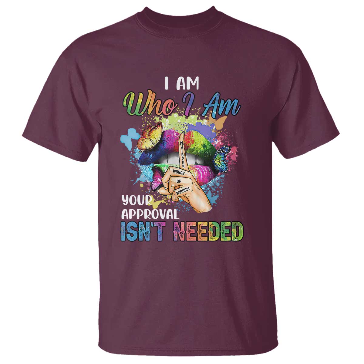 Black Queen T Shirt I Am Who I Am Your Approval Isn't Needed Colorful Butterflies