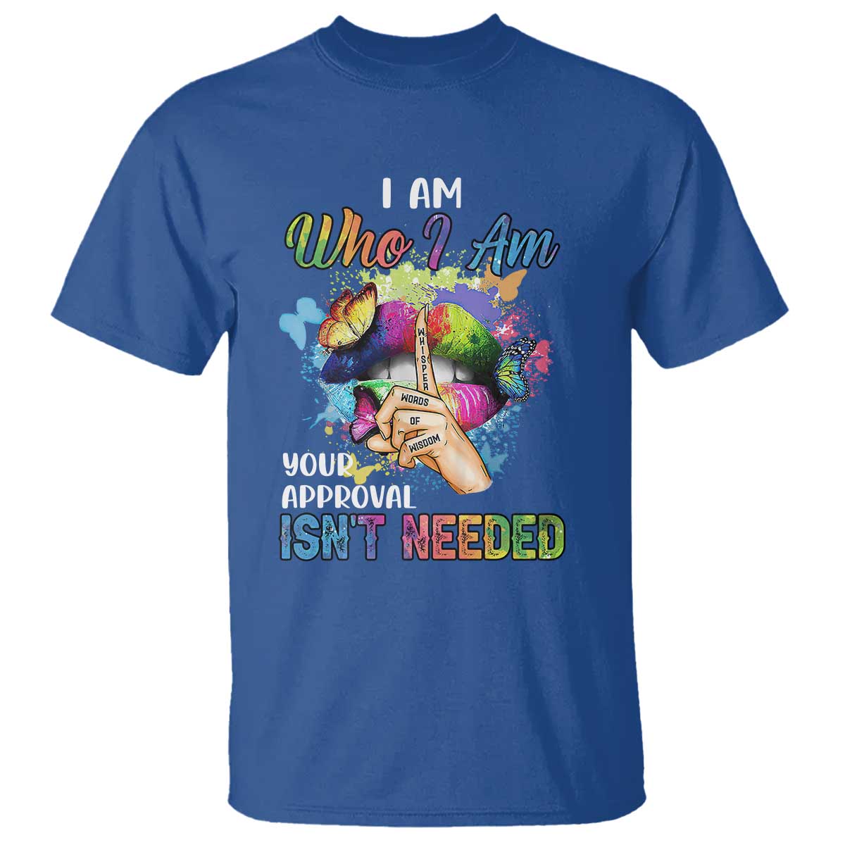 Black Queen T Shirt I Am Who I Am Your Approval Isn't Needed Colorful Butterflies