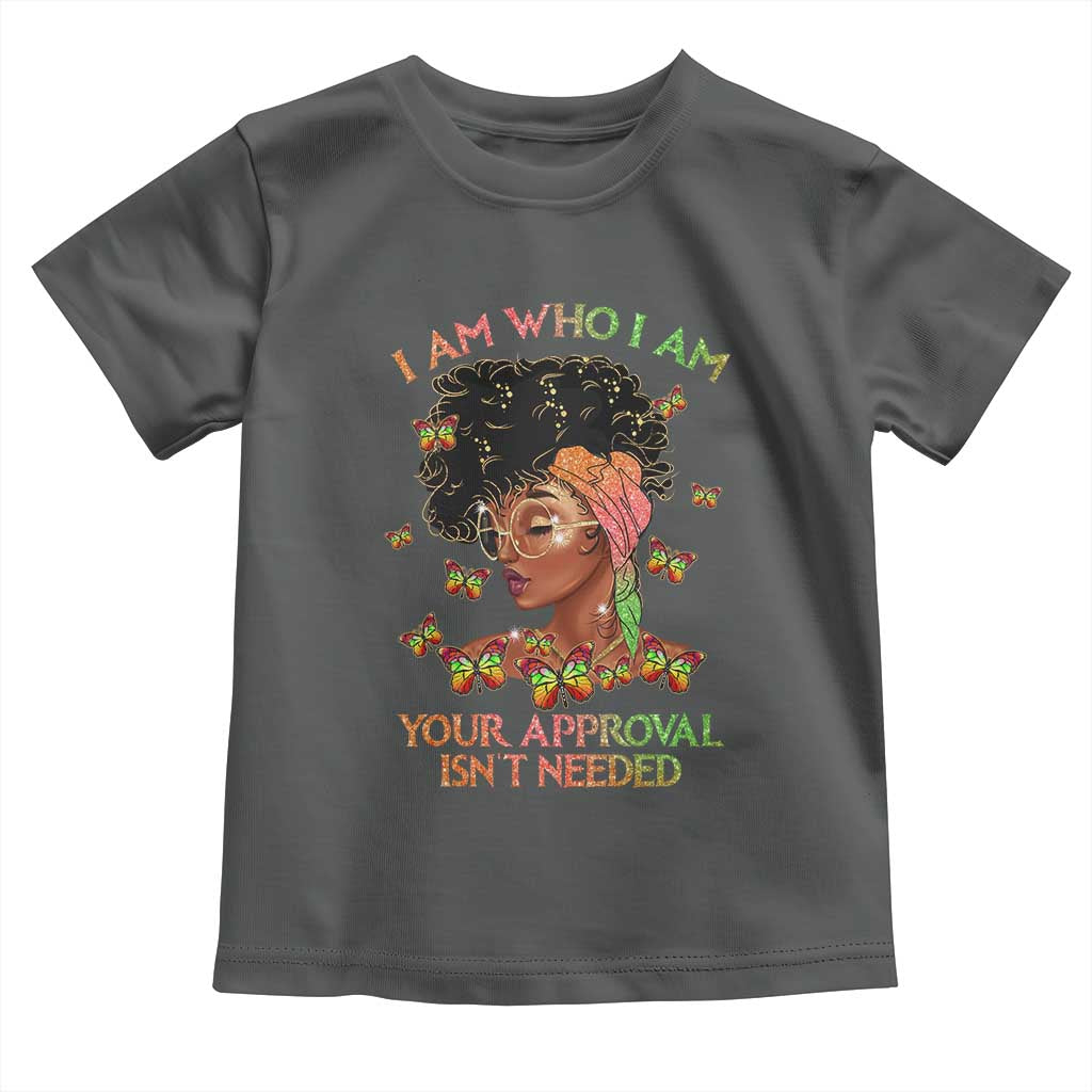 Afro Black Queen Baby Shirt I Am Who I Am Your Approval Isn't Needed