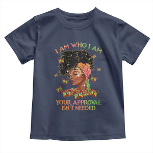 Afro Black Queen Baby Shirt I Am Who I Am Your Approval Isn't Needed