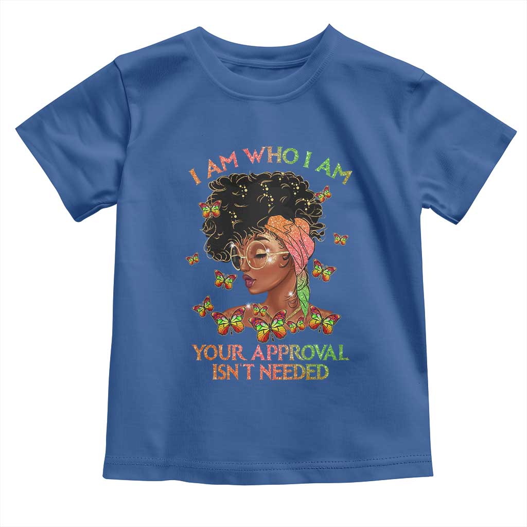 Afro Black Queen Baby Shirt I Am Who I Am Your Approval Isn't Needed