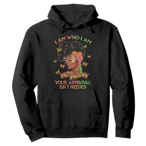 Afro Black Queen Hoodie I Am Who I Am Your Approval Isn't Needed