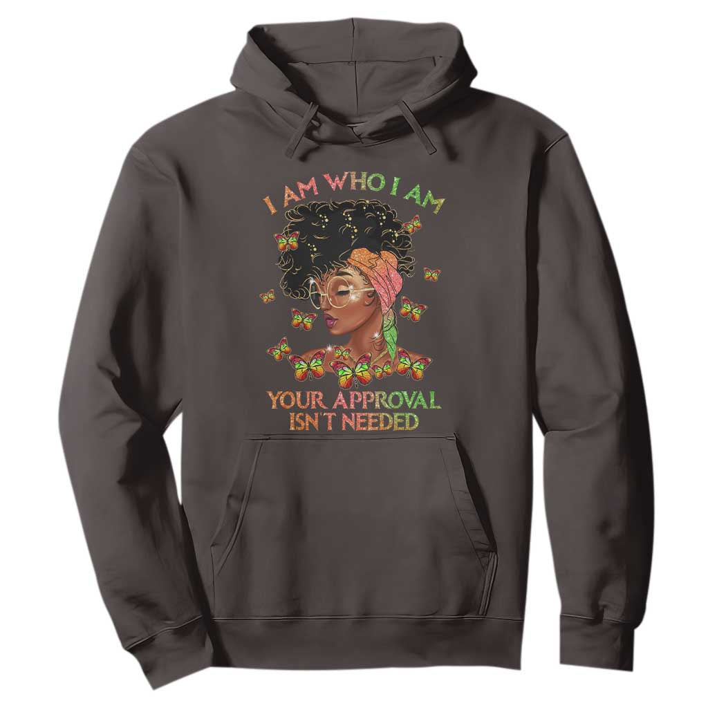 Afro Black Queen Hoodie I Am Who I Am Your Approval Isn't Needed