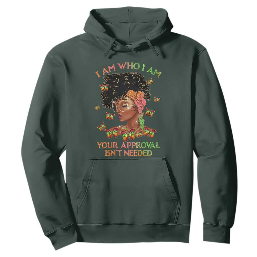 Afro Black Queen Hoodie I Am Who I Am Your Approval Isn't Needed