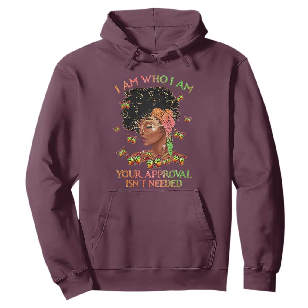 Afro Black Queen Hoodie I Am Who I Am Your Approval Isn't Needed