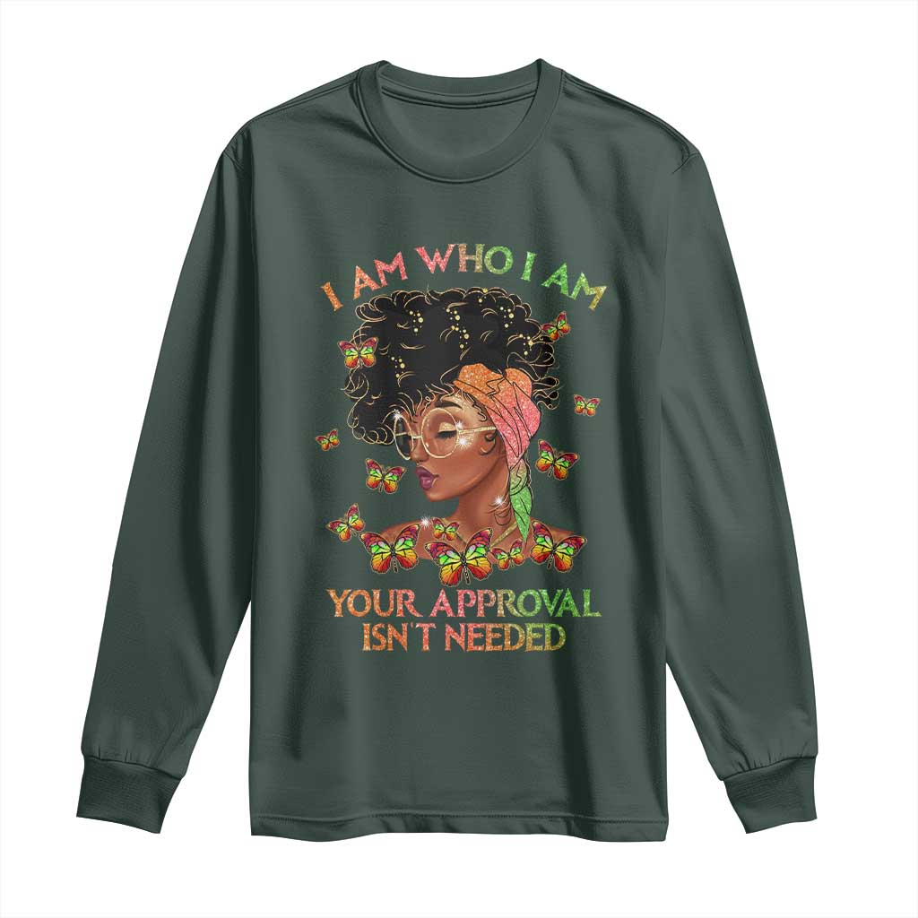 Afro Black Queen Long Sleeve Shirt I Am Who I Am Your Approval Isn't Needed