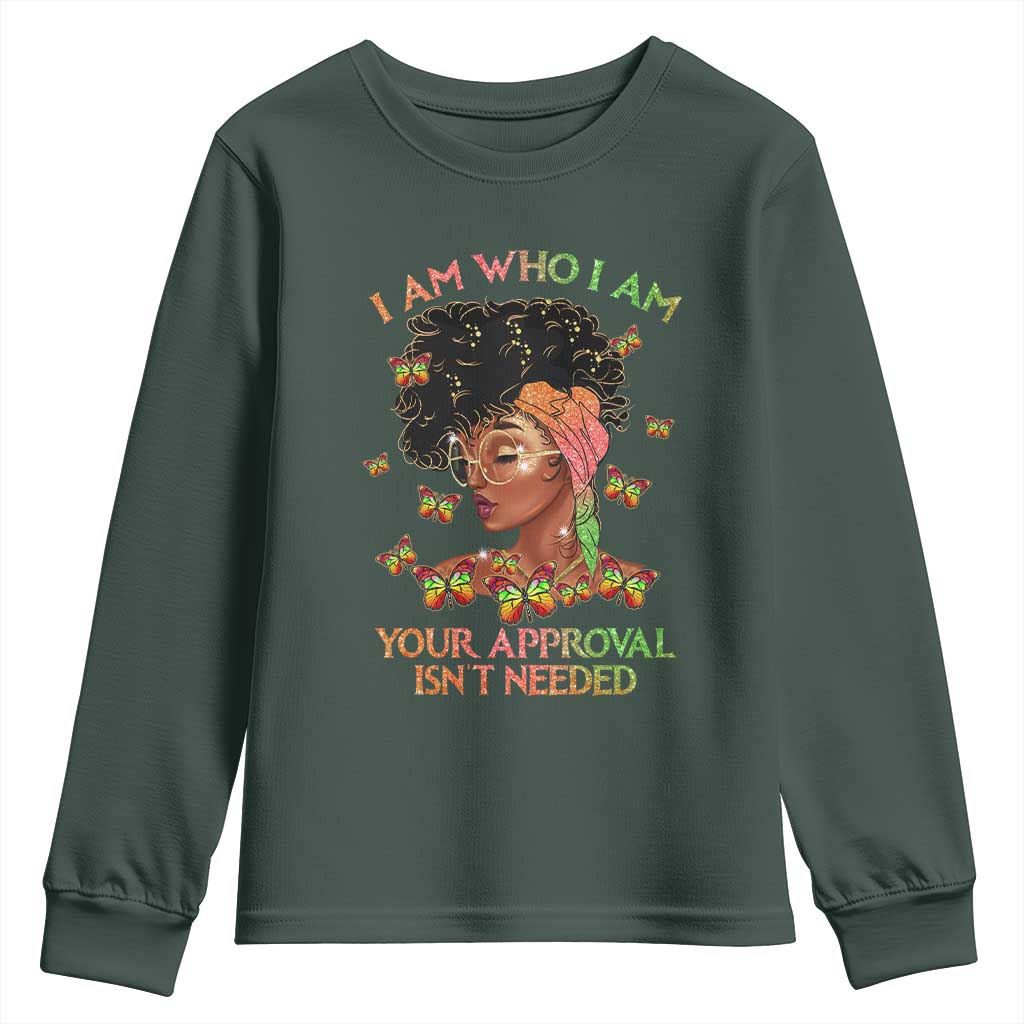 Afro Black Queen Youth Long Sleeve Shirt I Am Who I Am Your Approval Isn't Needed