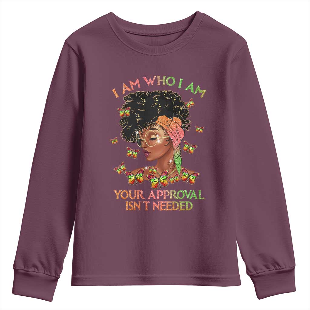 Afro Black Queen Youth Long Sleeve Shirt I Am Who I Am Your Approval Isn't Needed