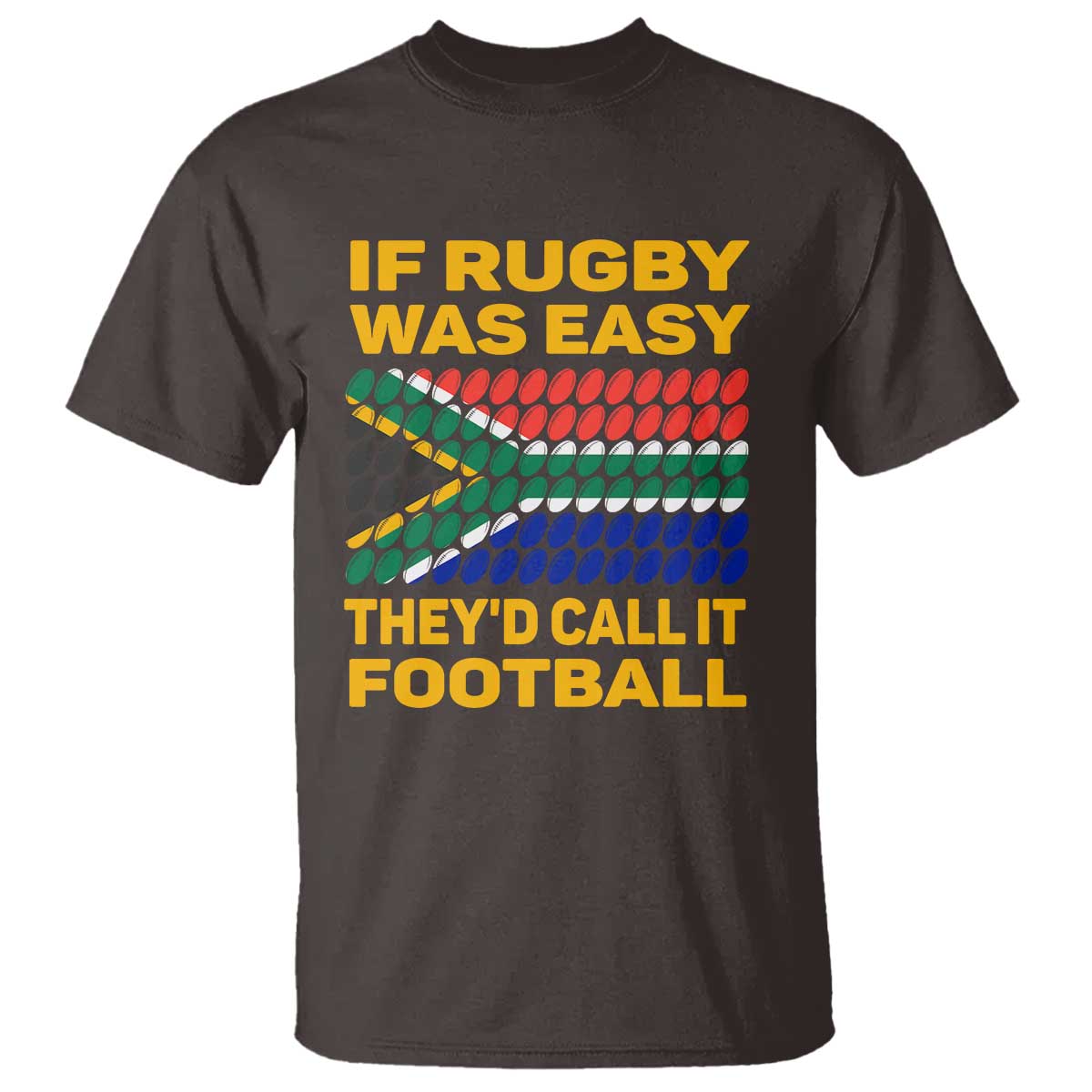 Funny South Africa Rugby T Shirt If Rugby Was Easy They'd Call It Football