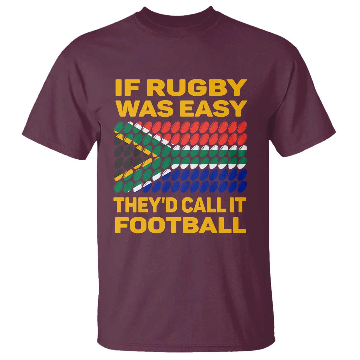 Funny South Africa Rugby T Shirt If Rugby Was Easy They'd Call It Football