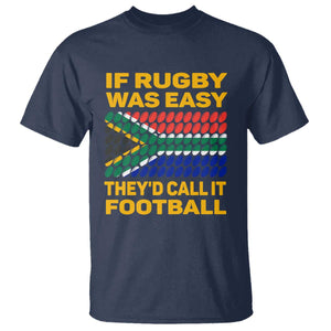 Funny South Africa Rugby T Shirt If Rugby Was Easy They'd Call It Football