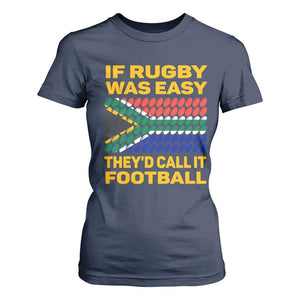 Funny South Africa Rugby T Shirt For Women If Rugby Was Easy They'd Call It Football