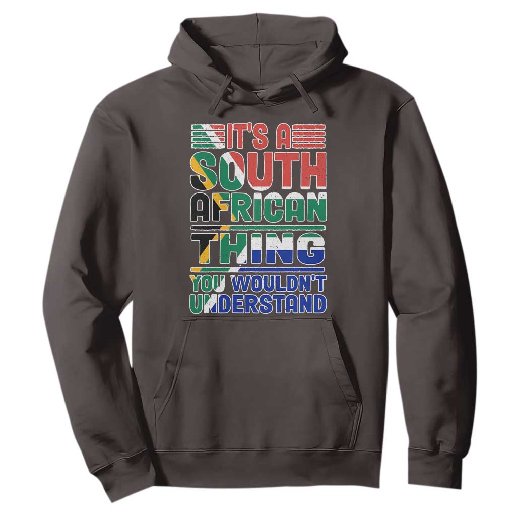 South Africa Flag Hoodie Funny It's A South African Thing You Wouldn't Understand