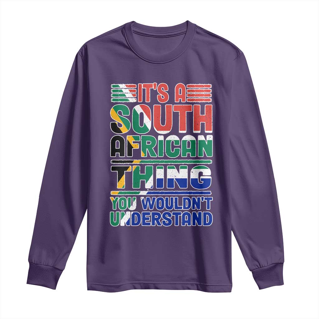 South Africa Flag Long Sleeve Shirt Funny It's A South African Thing You Wouldn't Understand