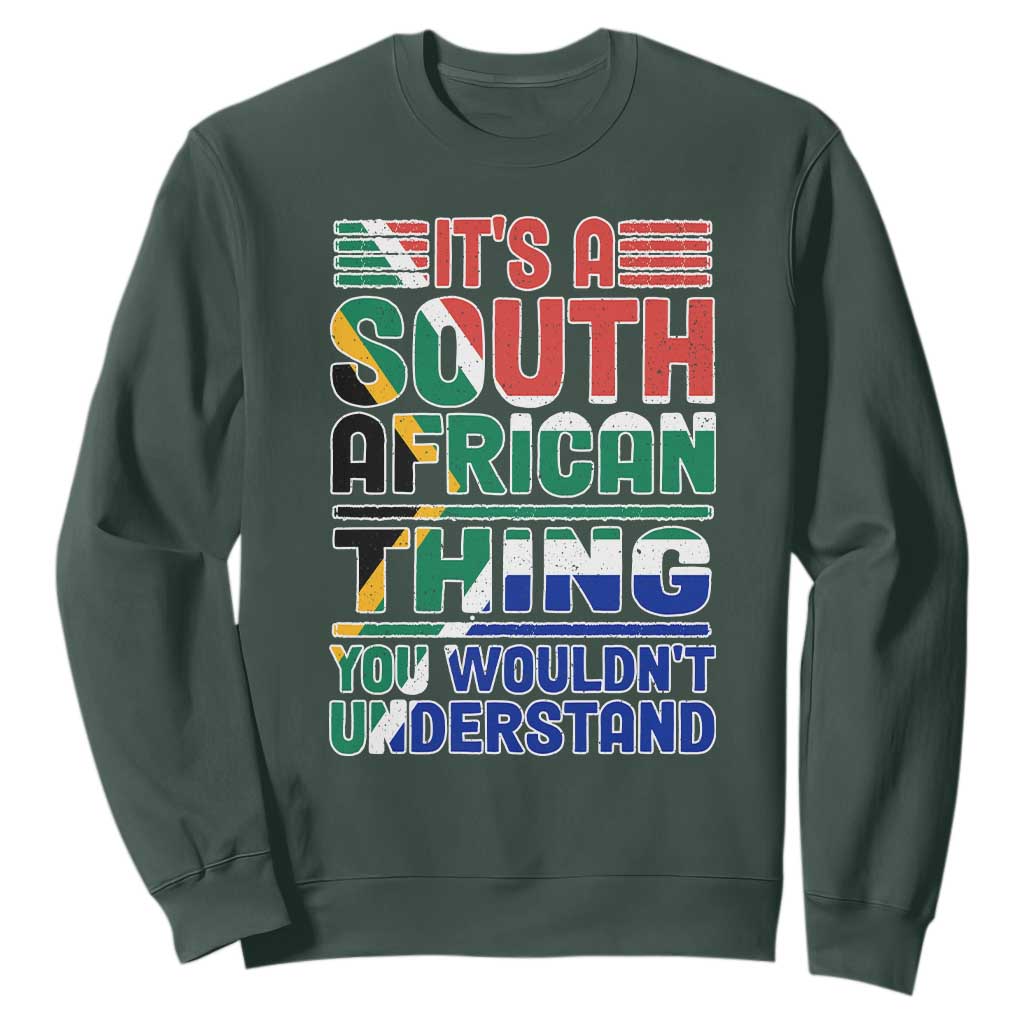 South Africa Flag Sweatshirt Funny It's A South African Thing You Wouldn't Understand