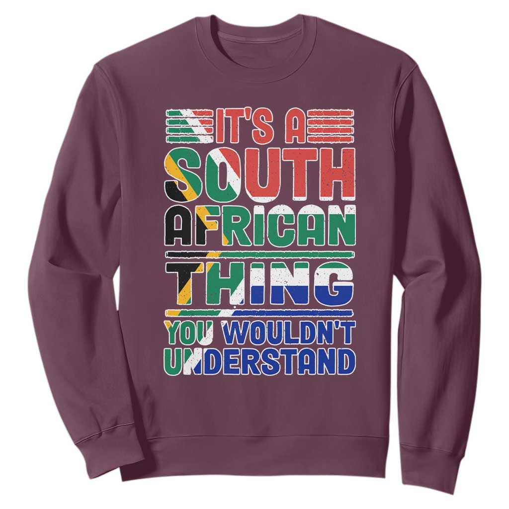 South Africa Flag Sweatshirt Funny It's A South African Thing You Wouldn't Understand