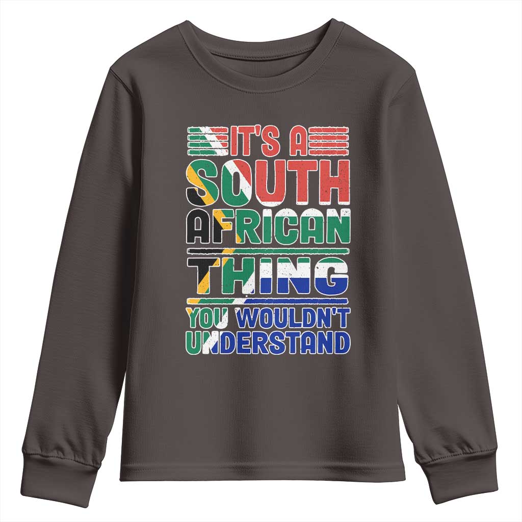 South Africa Flag Youth Long Sleeve Shirt Funny It's A South African Thing You Wouldn't Understand
