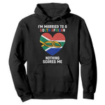 Funny South Africa Hoodie I'm Married To A South African Nothing Scares Me