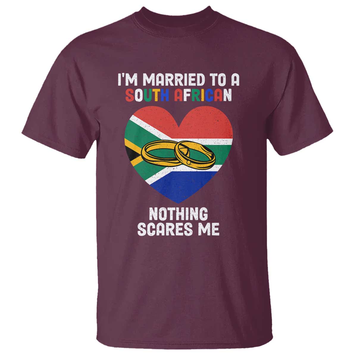 Funny South Africa T Shirt I'm Married To A South African Nothing Scares Me
