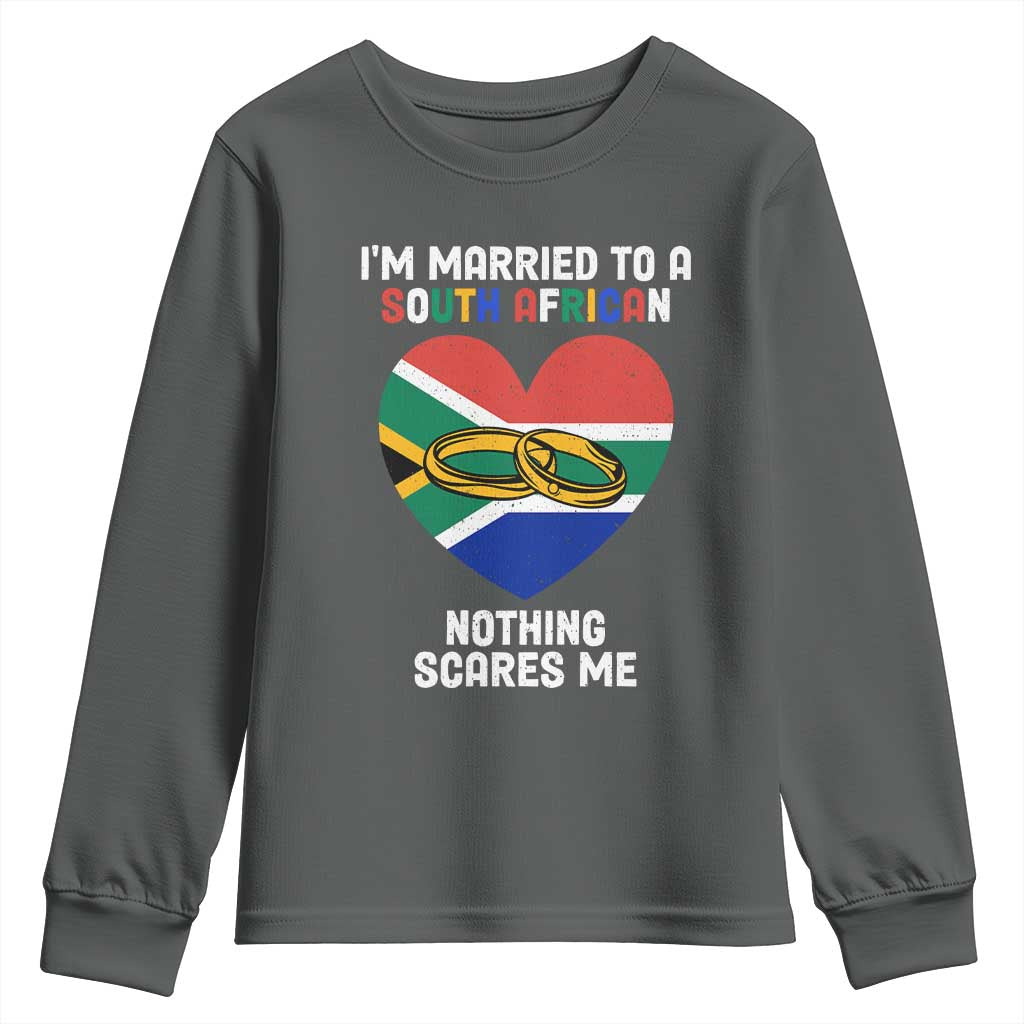 Funny South Africa Youth Long Sleeve Shirt I'm Married To A South African Nothing Scares Me
