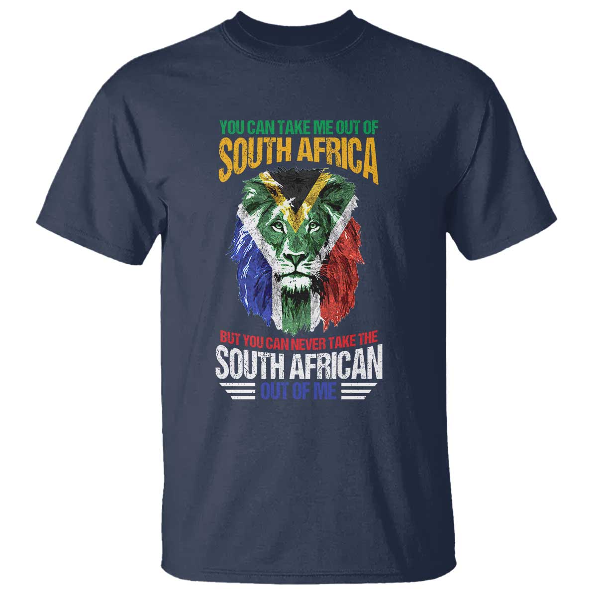 South Africa Pride T Shirt You Can Never Take The South African Out Of Me
