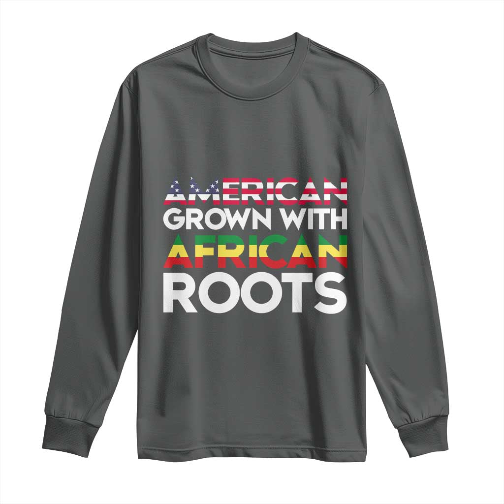 African American Roots Long Sleeve Shirt American Grown With African Roots US Flag
