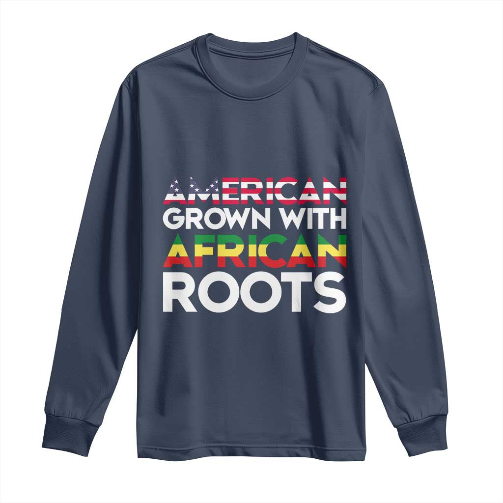 African American Roots Long Sleeve Shirt American Grown With African Roots US Flag