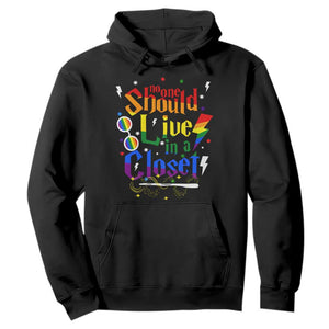No One Should Live in a Closet Hoodie LGBTQ+ Pride Empowerment Ally