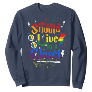 No One Should Live in a Closet Sweatshirt LGBTQ+ Pride Empowerment Ally