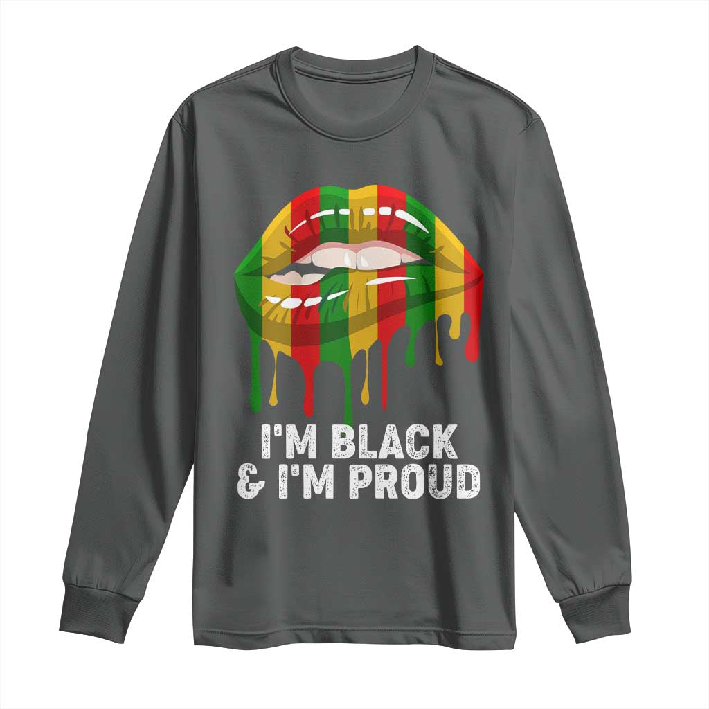 Black Girls Long Sleeve Shirt I'm Black And I'm Proud Woman Lips Dripping