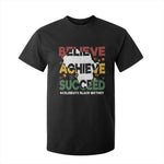 Celebrate Black History Month T Shirt For Kid Believe Achieve Succeed Black and Proud BHM