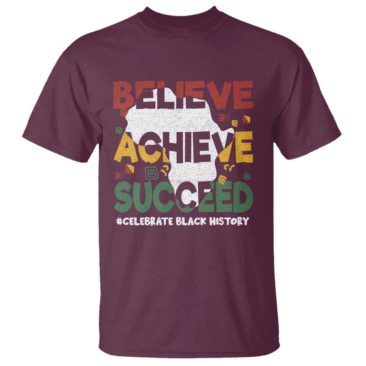 Celebrate Black History Month T Shirt Believe Achieve Succeed Black and Proud BHM